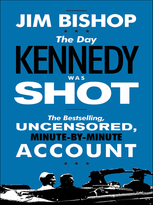 Title details for The Day Kennedy Was Shot by Jim Bishop - Available